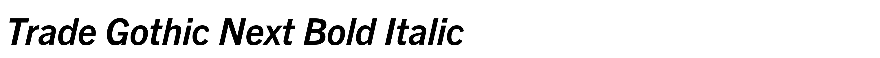 Trade Gothic Next Bold Italic